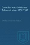 book: Canadian Anti-Combines Administration 1952-1960
