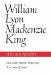 book: William Lyon Mackenzie King, Volume III, 1932-1939