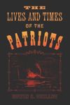 book: The Lives and Times of the Patriots