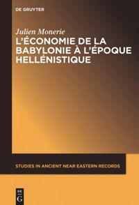 book: L’économie de la Babylonie à l’époque hellénistique (IVème – IIème siècle avant J.C.)