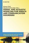 book: Signal and Acoustic Modeling for Speech and Communication Disorders