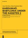 book: Volume 2 Karduniaš. Babylonia under the Kassites 2