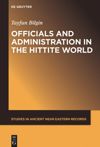 book: Officials and Administration in the Hittite World