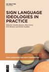 book: Sign Language Ideologies in Practice