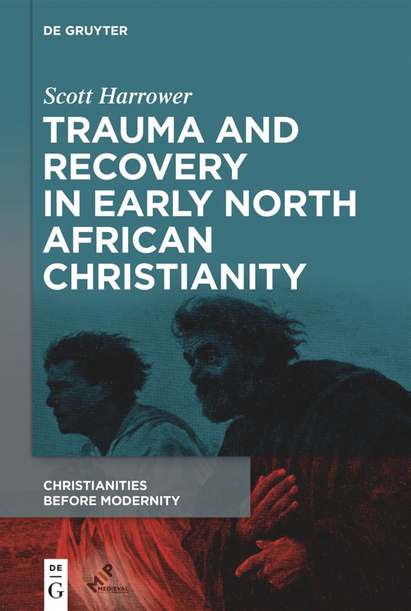 book: Trauma and Recovery in Early North African Christianity