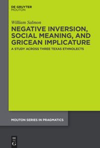 book: Negative Inversion, Social Meaning, and Gricean Implicature