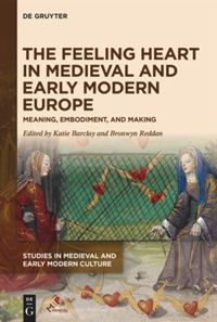 book: The Feeling Heart in Medieval and Early Modern Europe