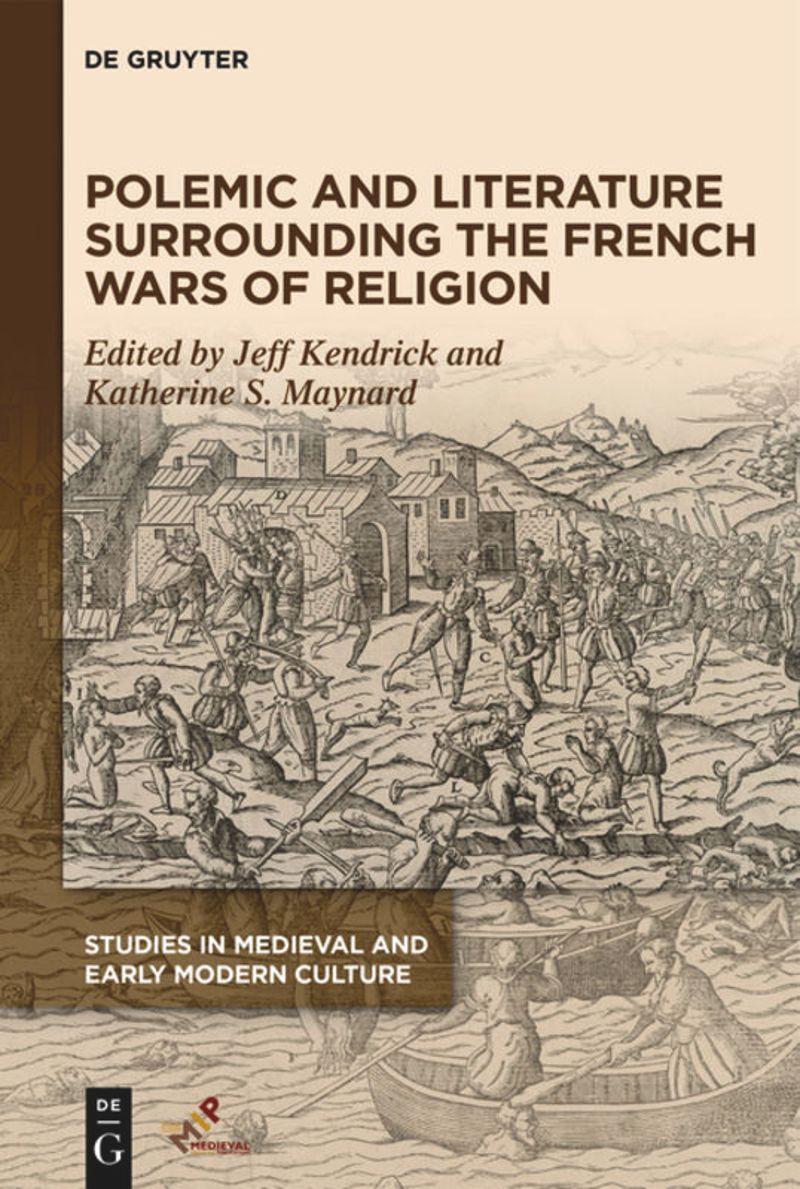 book: Polemic and Literature Surrounding the French Wars of Religion