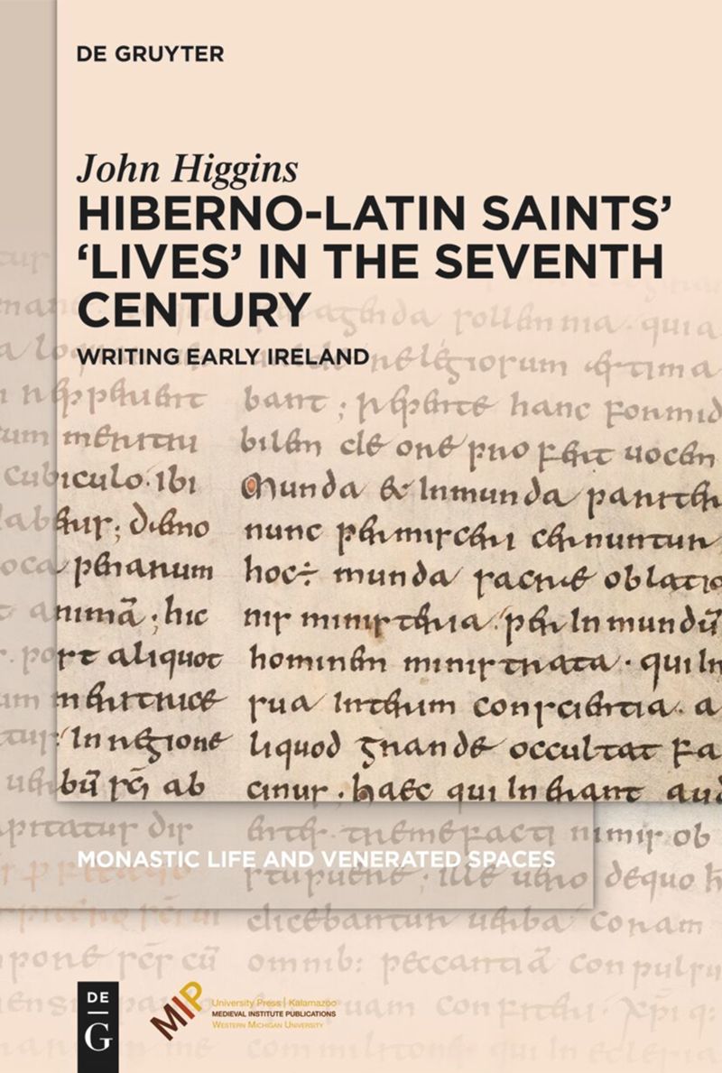 book: Hiberno-Latin Saints’ ‘Lives’ in the Seventh Century