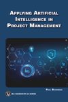 book: Applying Artificial Intelligence to Project Management