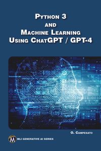 book: Python 3 and Machine Learning Using ChatGPT/GPT-4