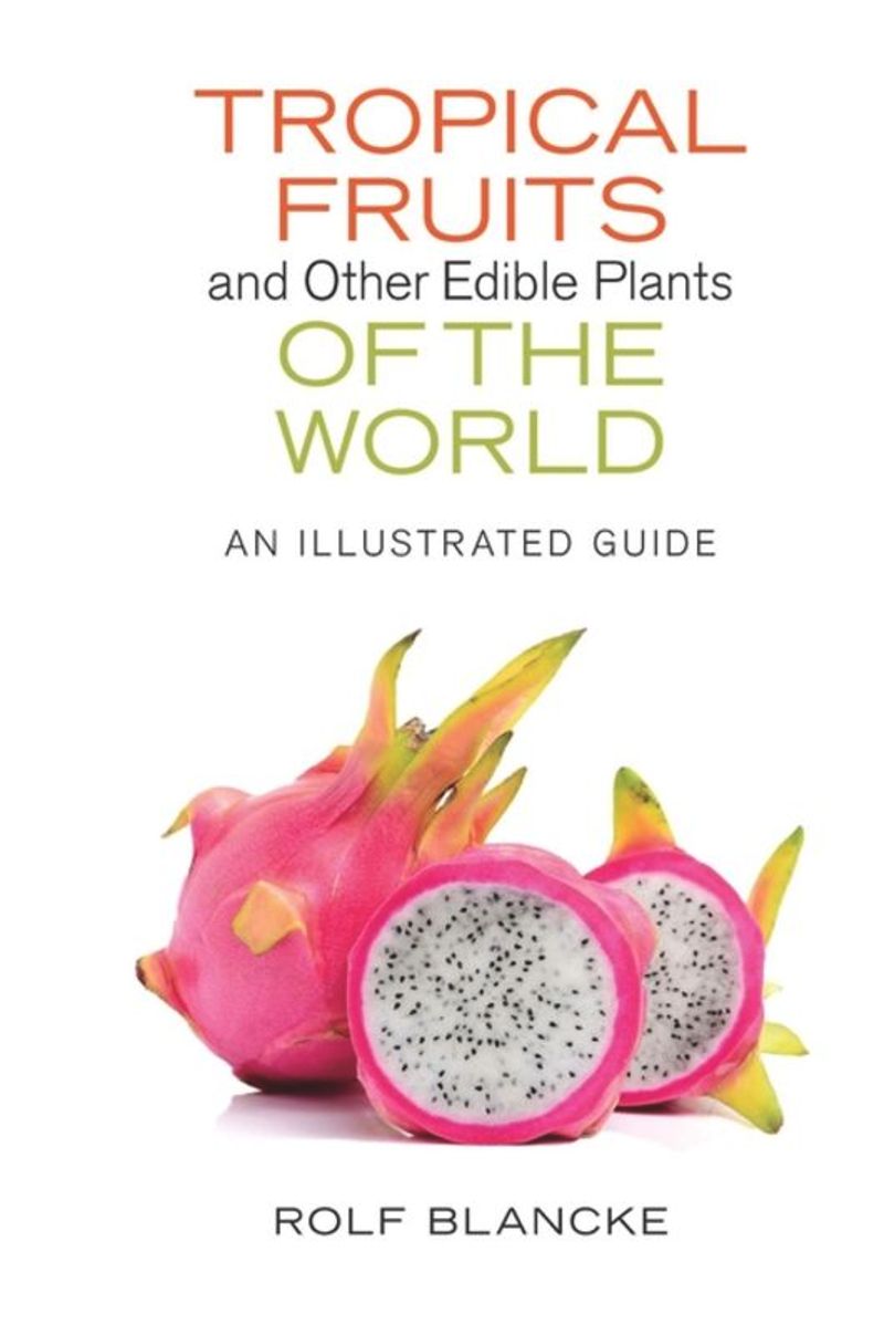 book: Tropical Fruits and Other Edible Plants of the World