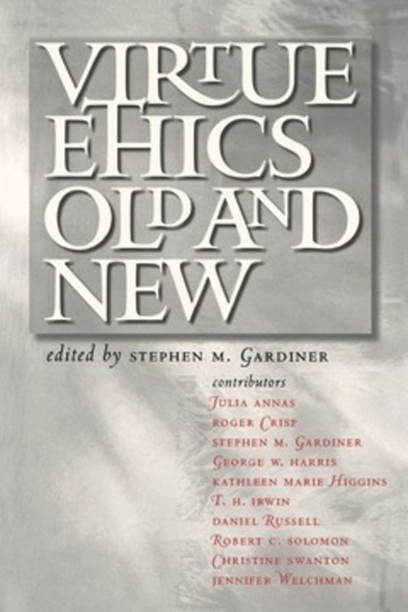 book: Virtue Ethics, Old and New