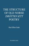 The Structure of Old Norse "Dróttkvætt" Poetry