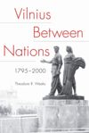 book: Vilnius between Nations, 1795–2000