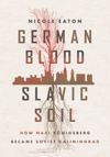 book: German Blood, Slavic Soil