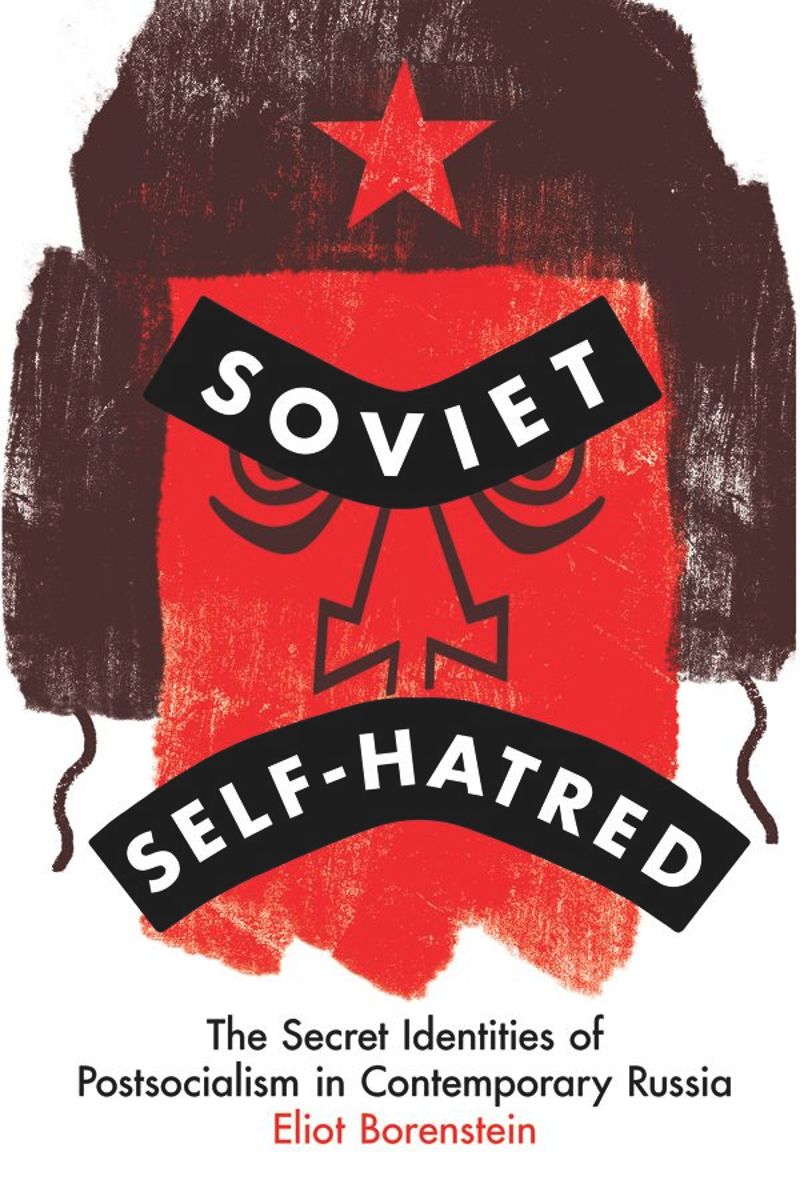 book: Soviet Self-Hatred