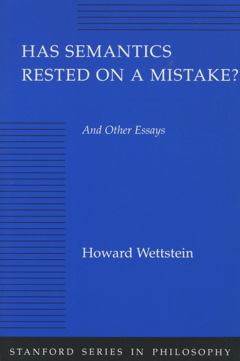 book: Has Semantics Rested on a Mistake? And Other Essays