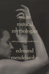 book: White Musical Mythologies