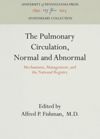 The Pulmonary Circulation, Normal and Abnormal