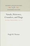 book: Vassals, Heiresses, Crusaders, and Thugs