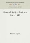 General Subject-Indexes Since 1548