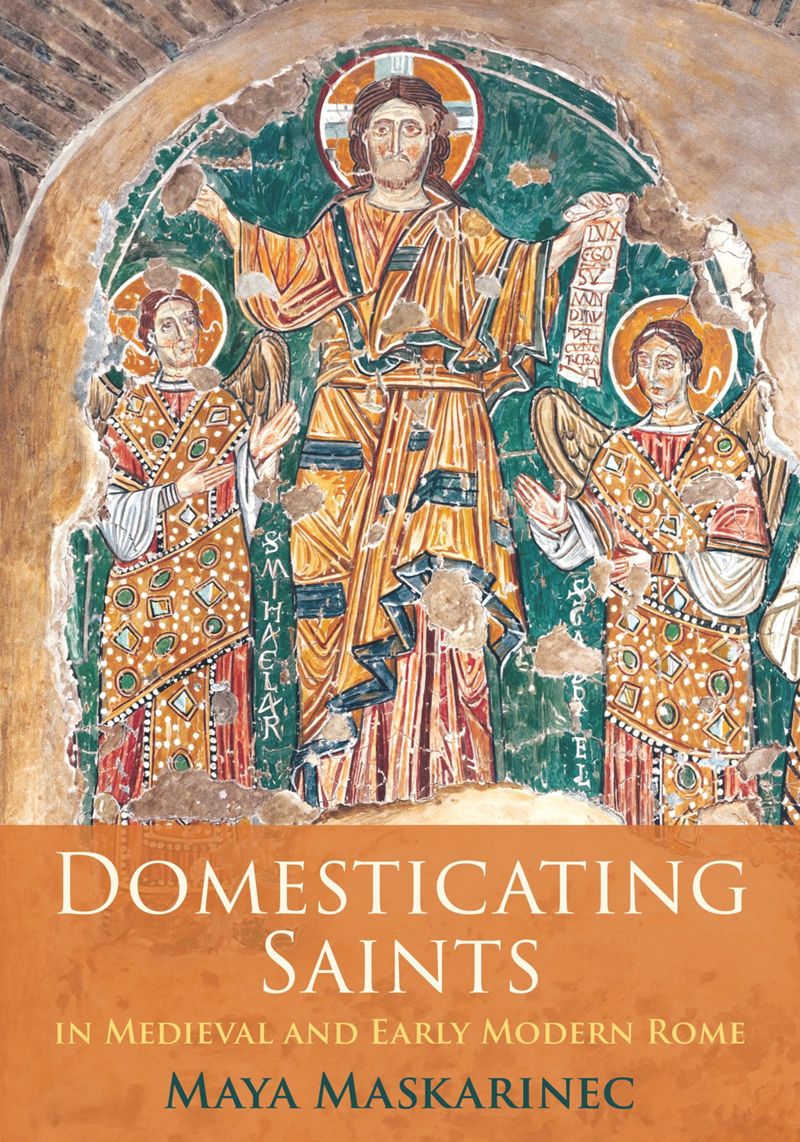 book: Domesticating Saints in Medieval and Early Modern Rome