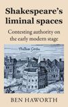 Shakespeare's liminal spaces