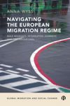 book: Navigating the European Migration Regime
