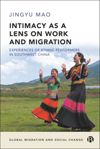 book: Intimacy as a Lens on Work and Migration