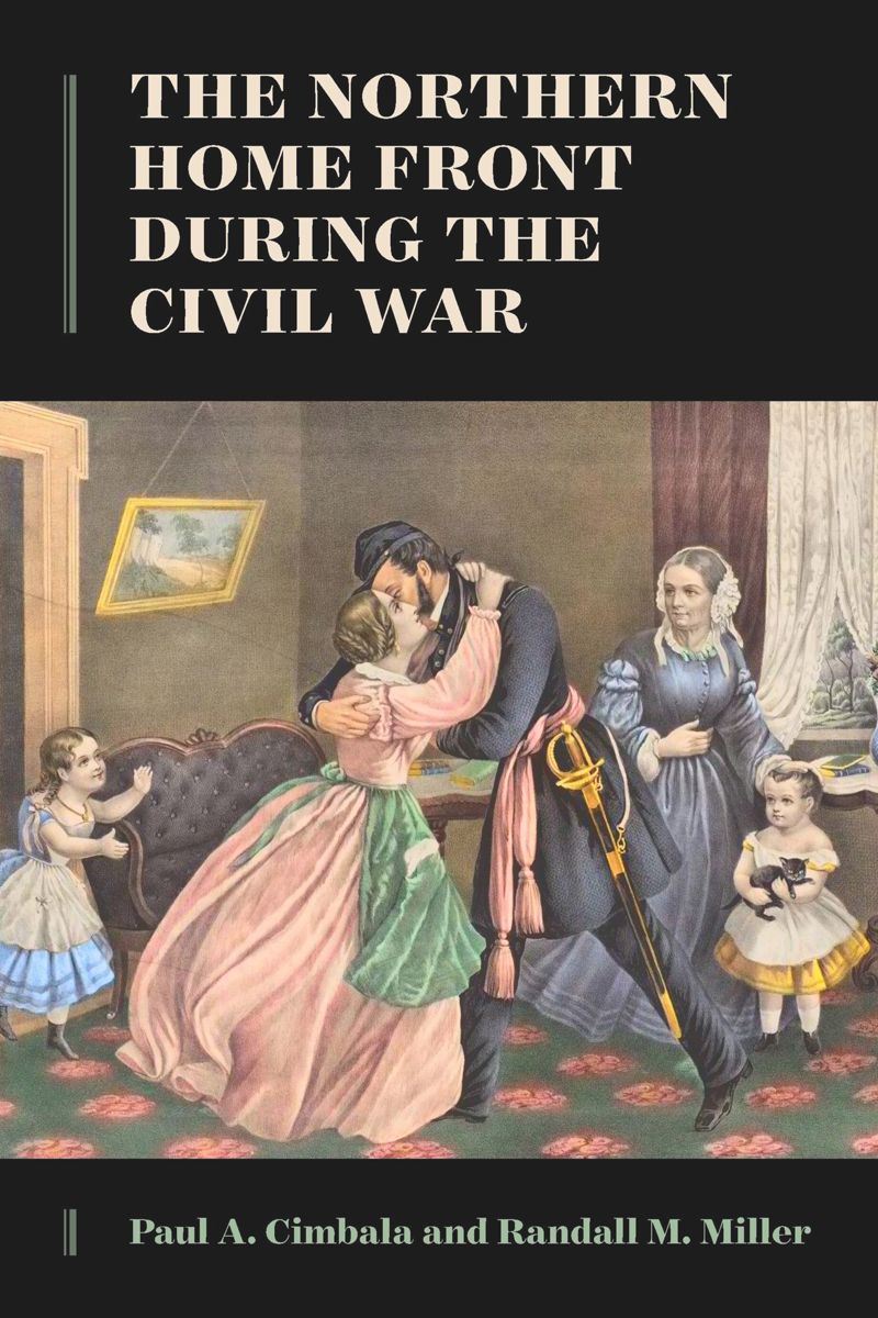 book: The Northern Home Front during the Civil War