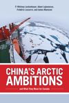 book: China's Arctic Ambitions and What They Mean for Canada