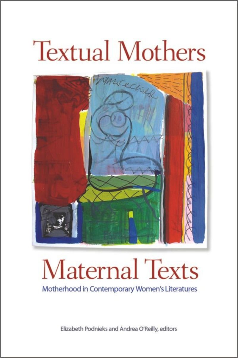 book: Textual Mothers/Maternal Texts