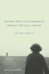book: Nomadic Ethics in Contemporary Women's Writing in German