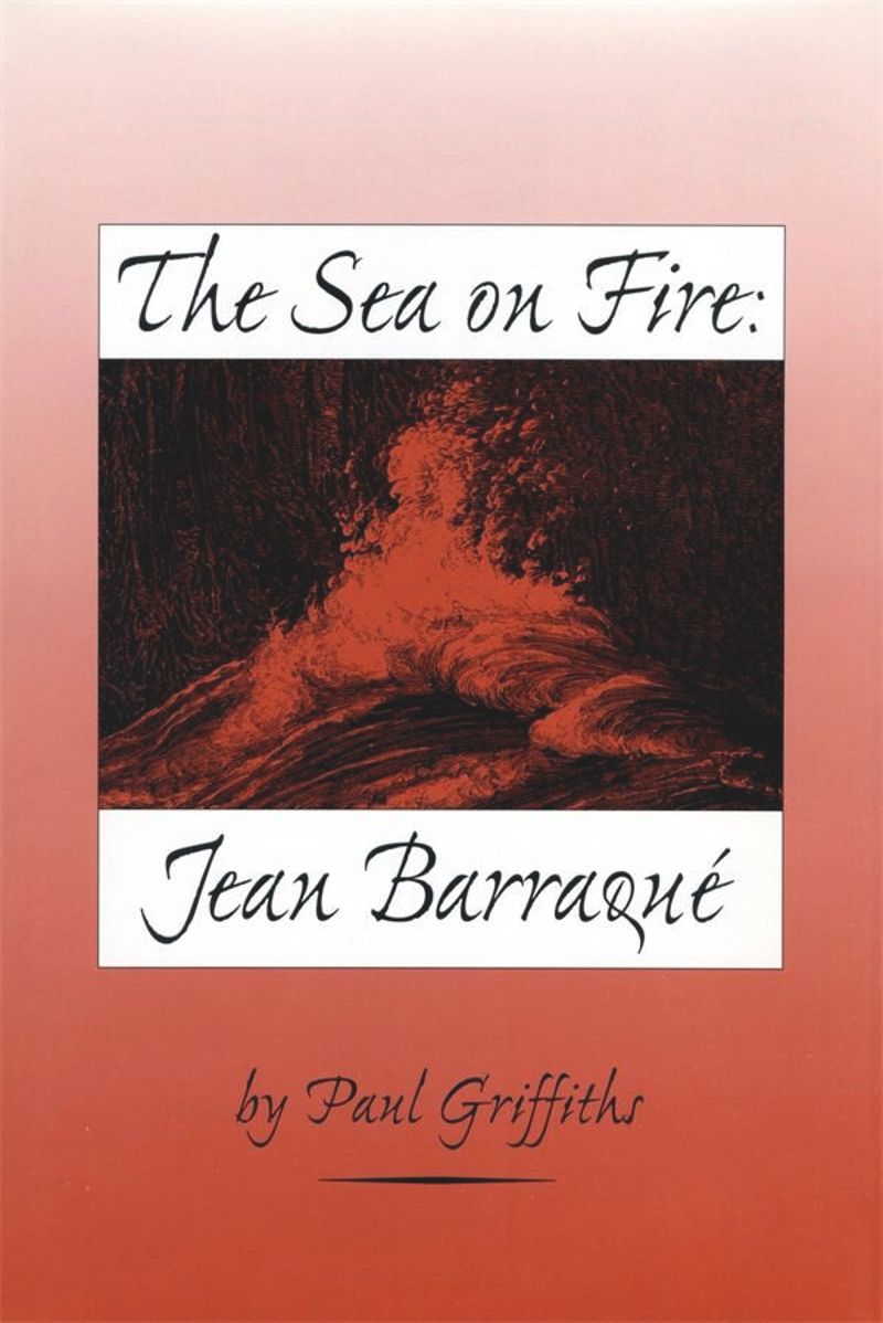 book: The Sea on Fire: Jean Barraqué