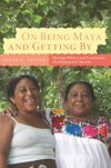 book: On Being Maya and Getting By