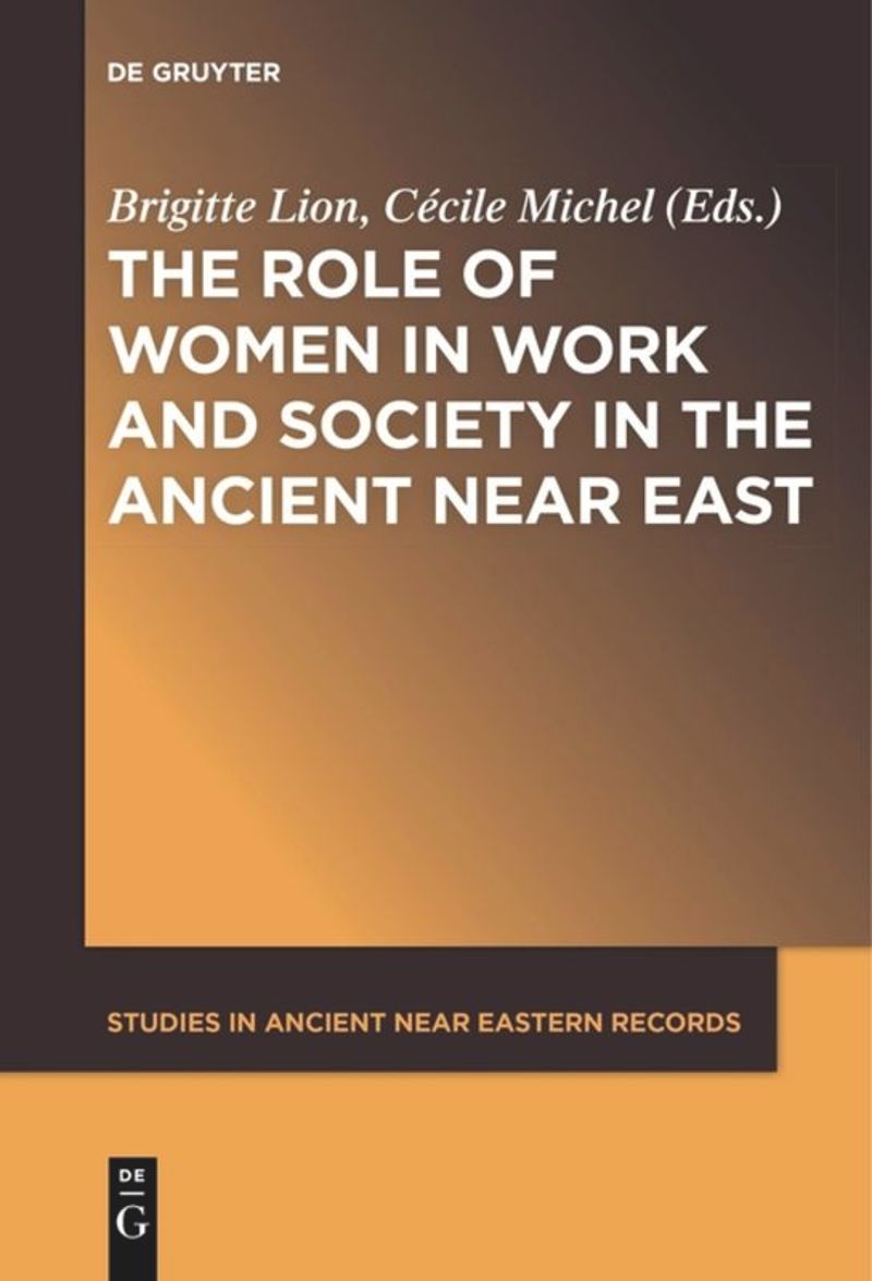 book: The Role of Women in Work and Society in the Ancient Near East