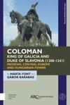 book: Coloman, King of Galicia and Duke of Slavonia (1208-1241)