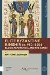 book: Elite Byzantine Kinship, ca. 950-1204