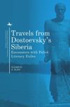 book: Travels from Dostoevsky’s Siberia