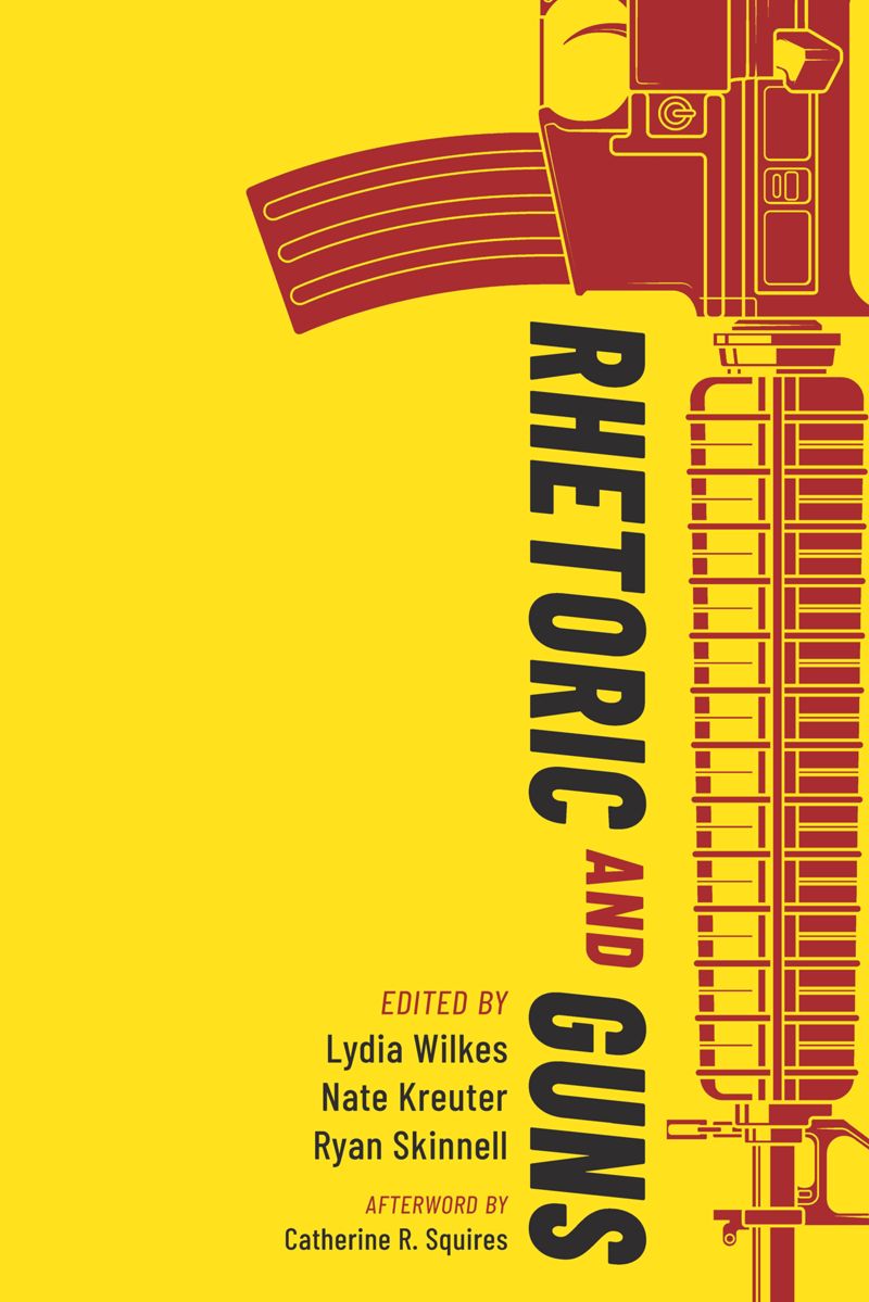 book: Rhetoric and Guns