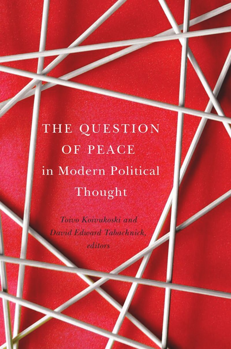 book: The Question of Peace in Modern Political Thought