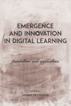 Emergence and Innovation in Digital Learning