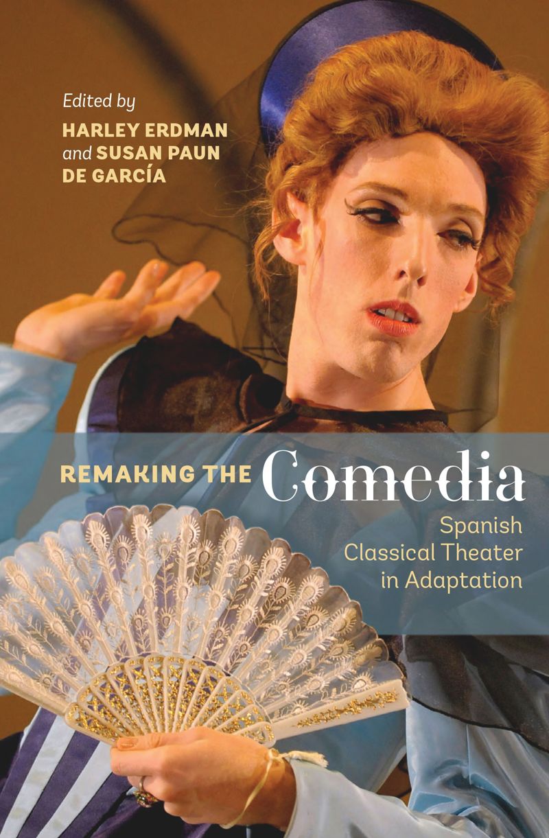 book: Remaking the <I>Comedia</I>