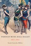 book: Parisian Music-Hall Ballet, 1871-1913