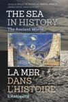 The Sea in History - The Ancient World