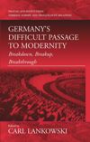 book: Germany's Difficult Passage to Modernity