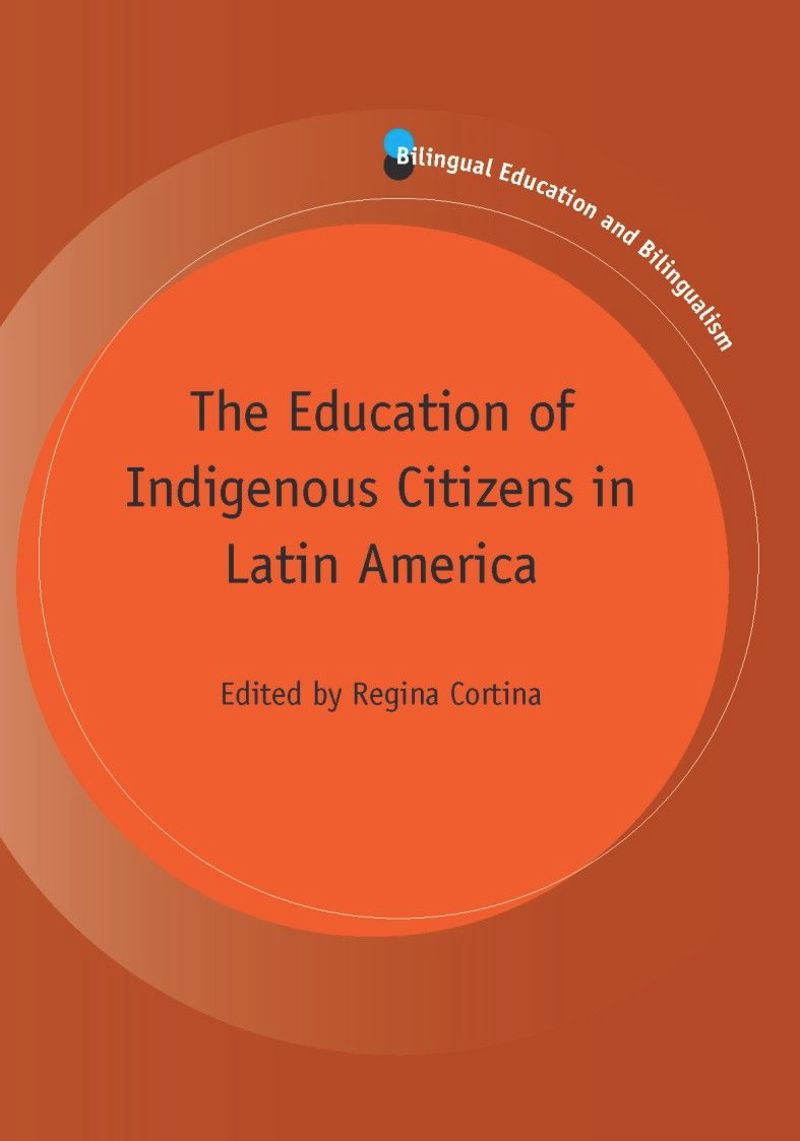 book: TheEducation of Indigenous Citizens in Latin America