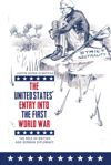 The United States' Entry into the First World War