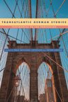 book: Transatlantic German Studies
